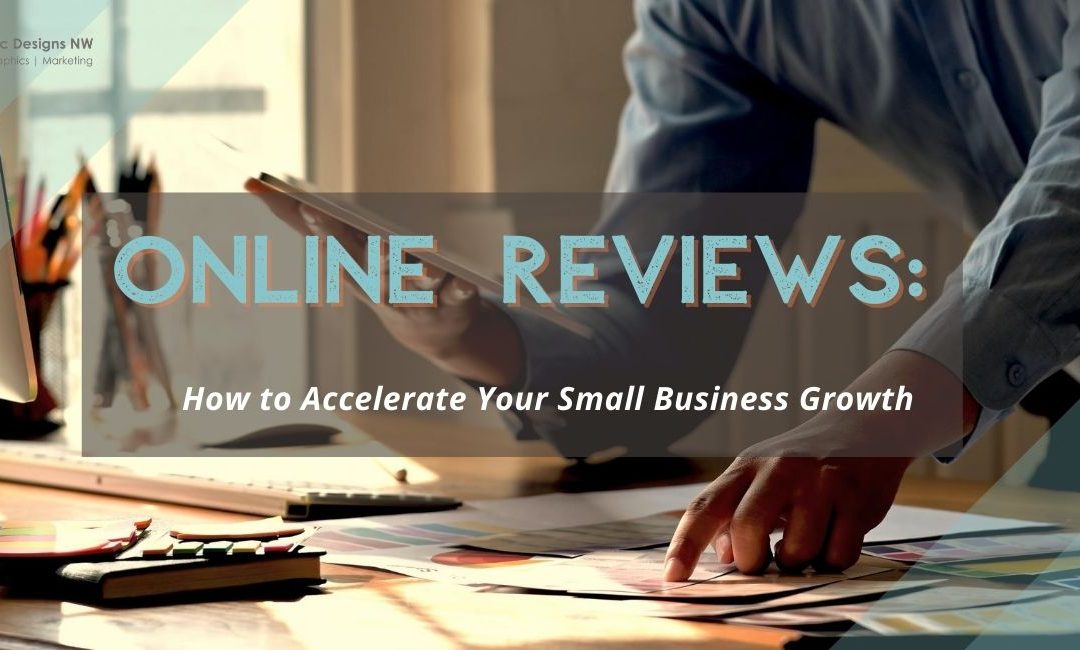 Online Reviews: How to Accelerate Your Small Business Growth